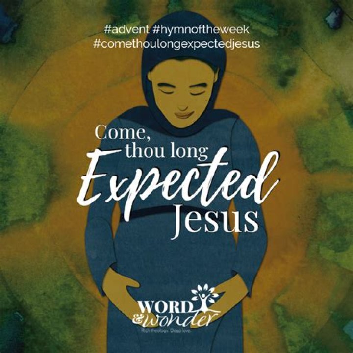 Celebrating Grace Accompaniment: Come, Thou Long-Expected Jesus