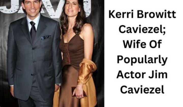 Jim Caviezel wife: Who is Kerri Browitt Caviezel?